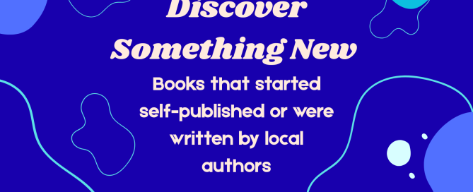 Books that started self-published or were written by local authors. Includes 4 book cover images.