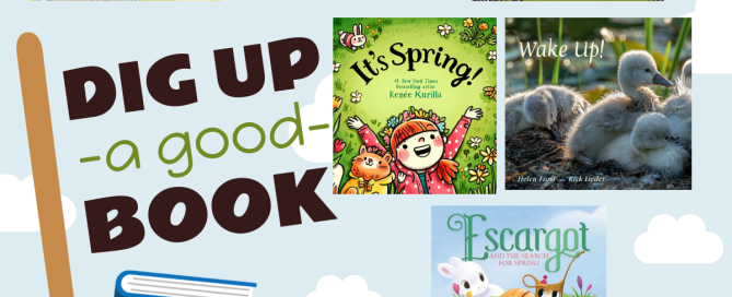 Image with six picture book covers about spring for kids. Titled Dig up a good book.